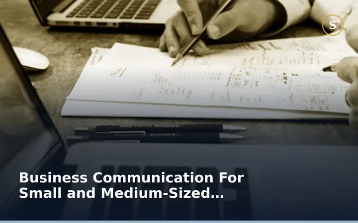 Business Communication For Small and Medium-Sized Businesses