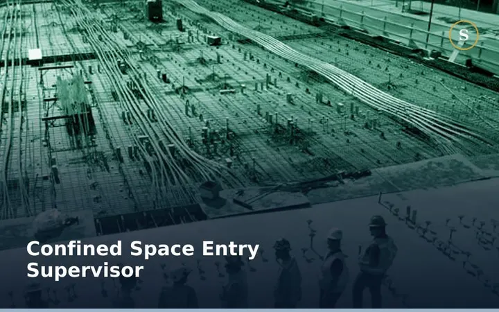 CONFINED SPACE ENTRY SUPERVISOR TRAINING
