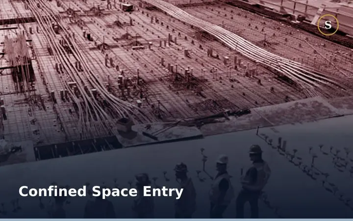 CONFINED SPACE ENTRY TRAINING