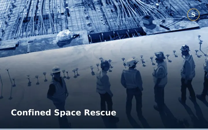 CONFINED SPACE RESCUE