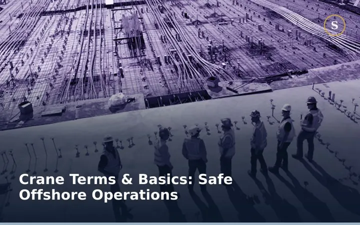 Crane Terms & Basics: Safe Offshore Operations