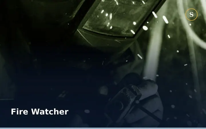 FIRE WATCHER TRAINING