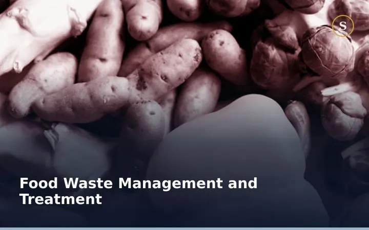 Food Waste Management and Treatment