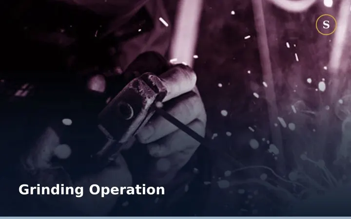 GRINDING OPERATION