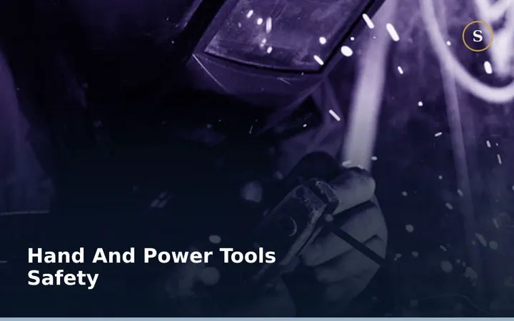 HAND AND POWER TOOLS SAFETY