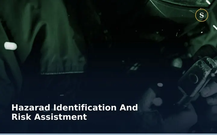 HAZARAD IDENTIFICATION AND RISK ASSISTMENT TRAINING