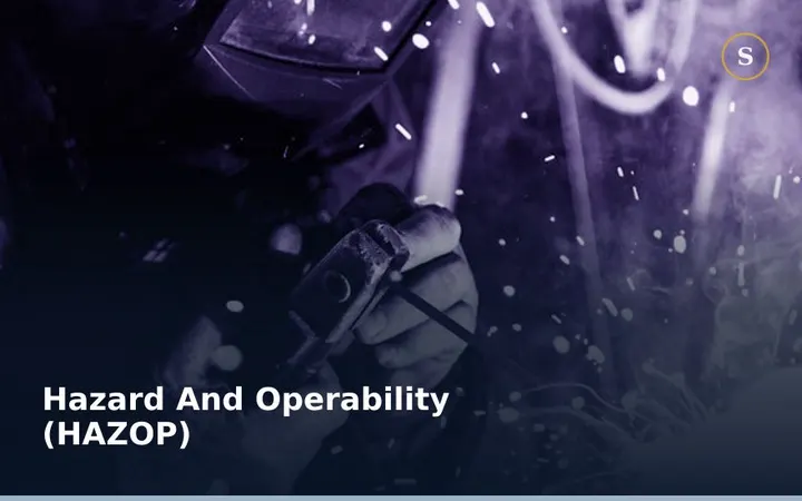 Hazard And Operability ( HAZOP)