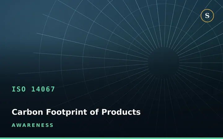 ISO 14067 Carbon Footprint of Products Awareness Training