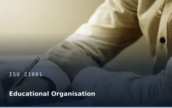 ISO 21001 Educational Organisation