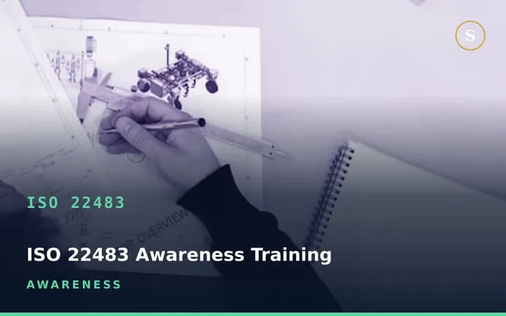 ISO 22483 Awareness Training