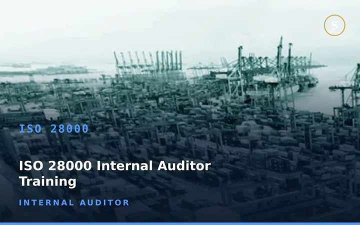 ISO 28000 Internal Auditor Training