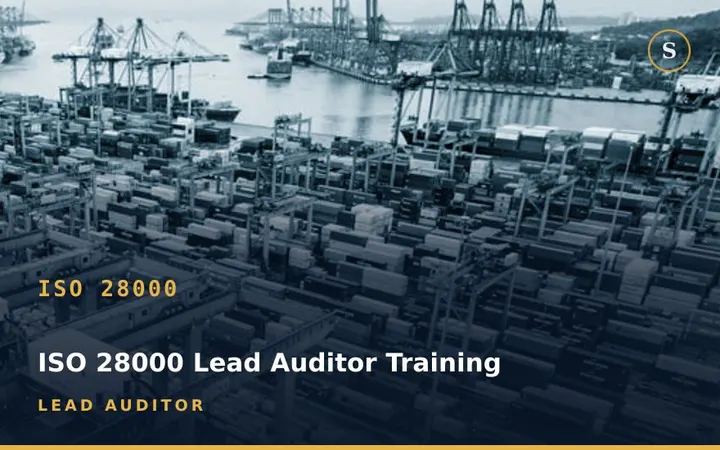 ISO 28000 Lead Auditor Training