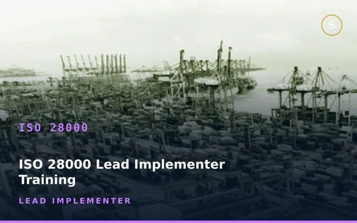 ISO 28000 Lead Implementer Training