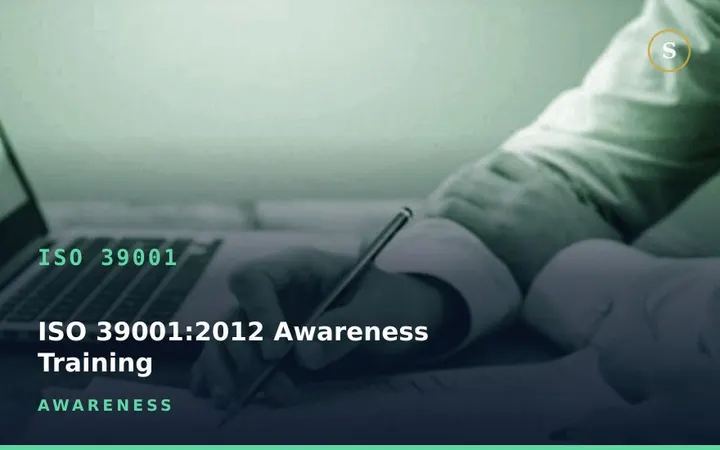 ISO 39001:2012 Awareness Training