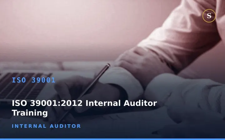 ISO 39001:2012 Internal Auditor Training