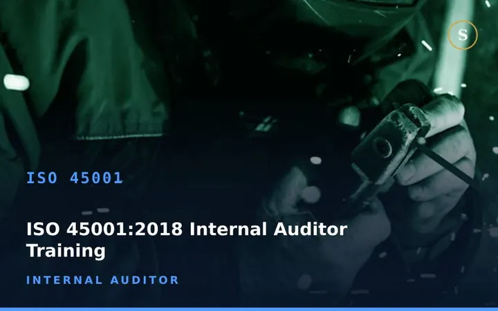 ISO 45001:2018 Internal Auditor Training