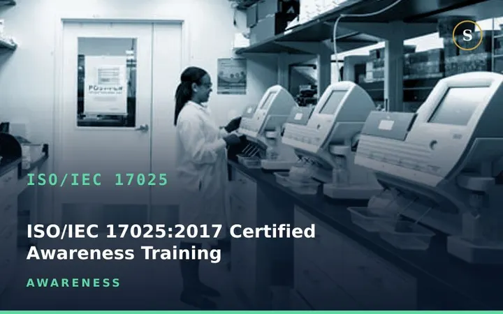 ISO/IEC 17025:2017 Certified Awareness Training