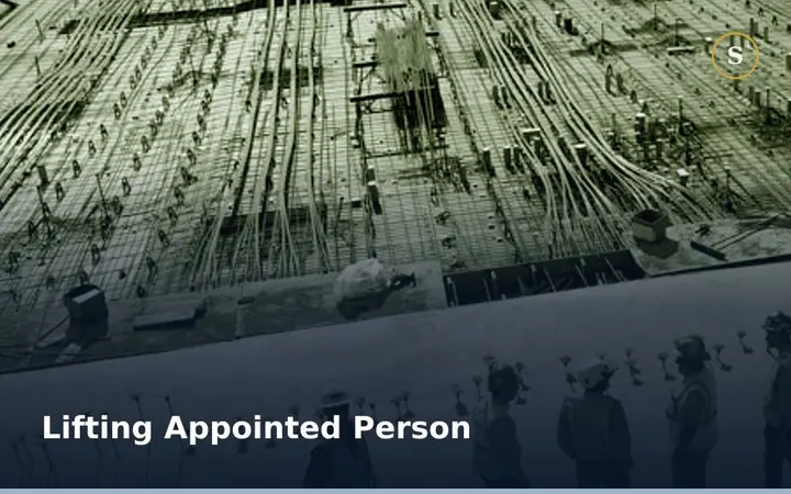 Lifting Appointed Person