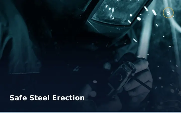 SAFE STEEL ERECTION