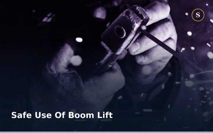 SAFE USE OF BOOM LIFT