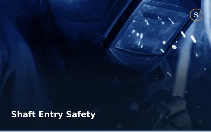 SHAFT ENTRY SAFETY TRAINING