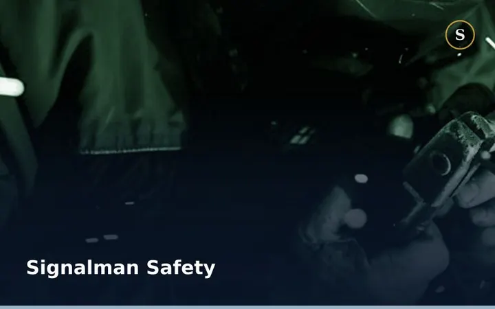 SIGNALMAN SAFETY