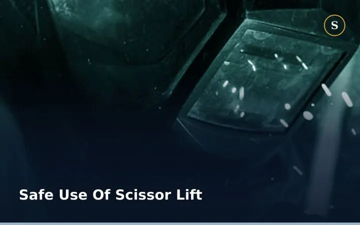 Safe Use Of Scissor Lift