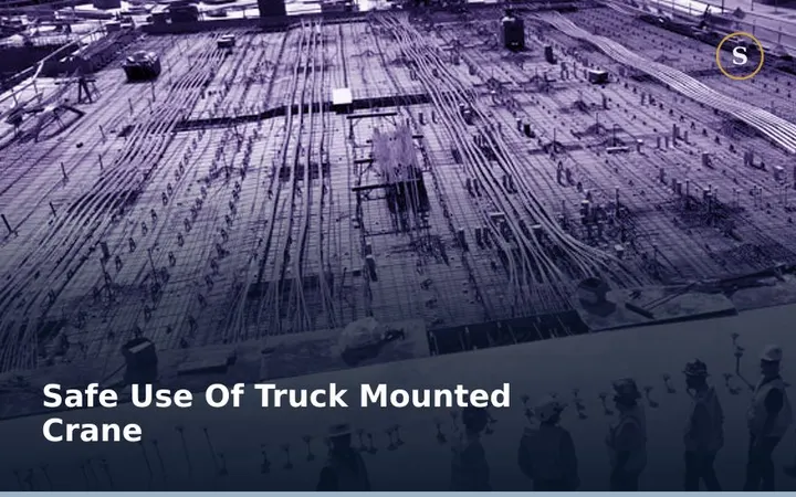 Safe Use Of Truck Mounted Crane