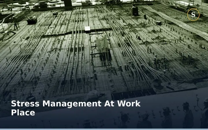 Stress Management At Work Place