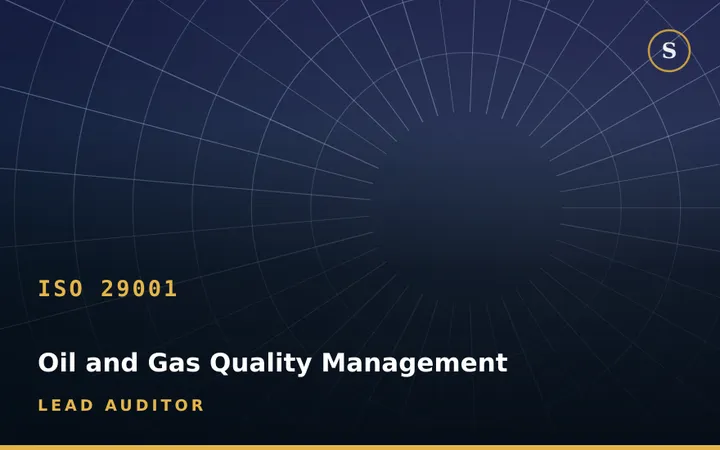 ISO 29001:2020 Oil and Gas Quality Management Lead Auditor Training