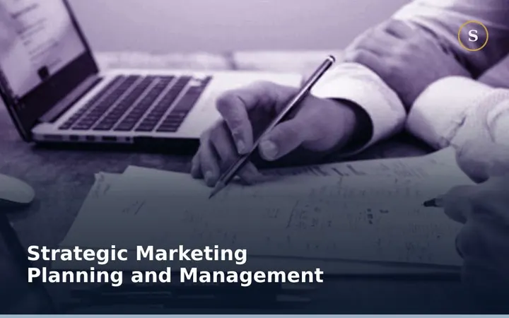 Strategic Marketing Planning and Management